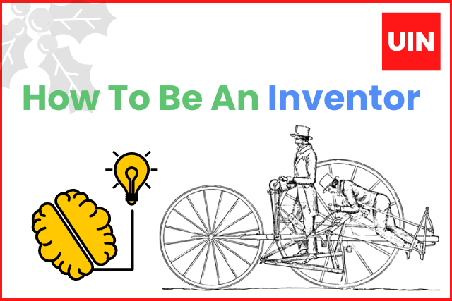 how to be an inventor,invention - How To Be An Inventor